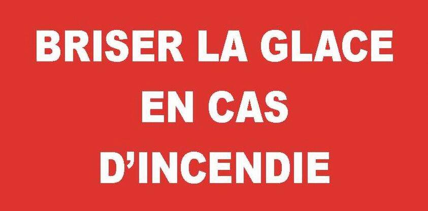 ETIQUETTE - "Briser la glace en cas d'incendie"